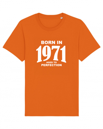 BORN IN 1971 Bright Orange