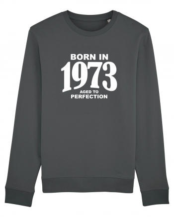 BORN IN 1973 Anthracite