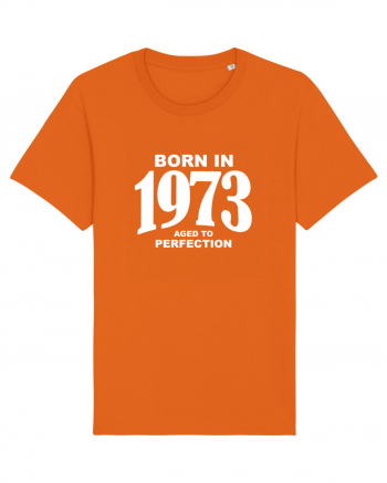 BORN IN 1973 Bright Orange