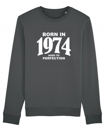 BORN IN 1974 Anthracite