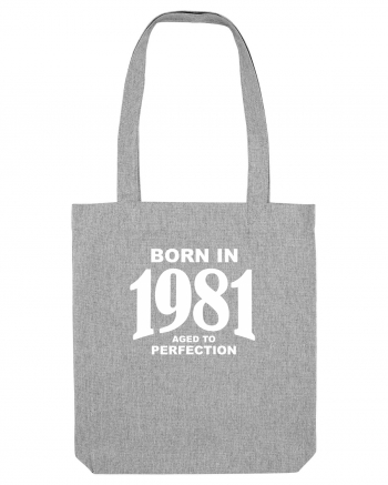 BORN IN 1981 Heather Grey