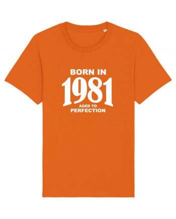 BORN IN 1981 Bright Orange