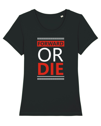 Forward Or Die Black