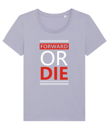 Forward Or Die Lavender