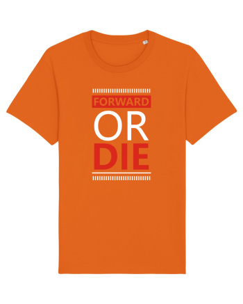 Forward Or Die Bright Orange