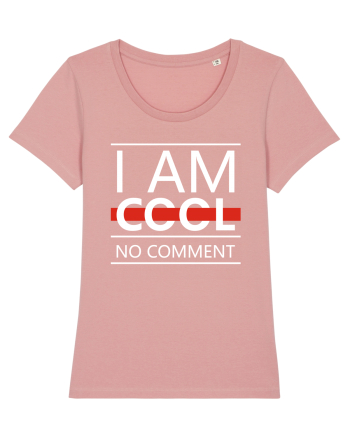 I Am Cool No Comment Canyon Pink