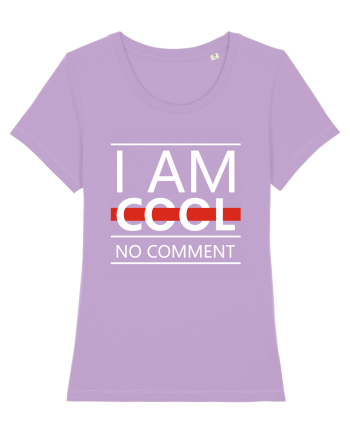 I Am Cool No Comment Lavender Dawn