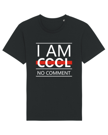 I Am Cool No Comment Black