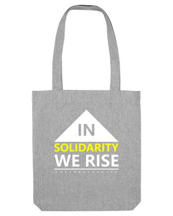 In Solidarity We Rise Heather Grey