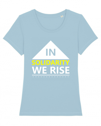 In Solidarity We Rise Sky Blue