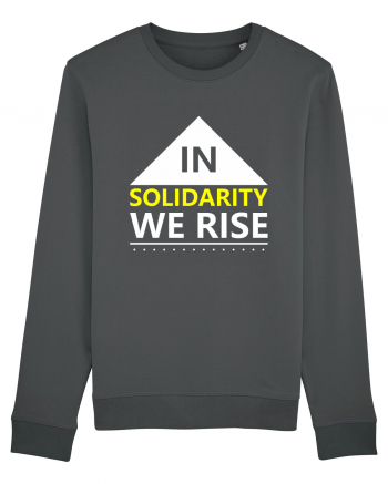 In Solidarity We Rise Anthracite