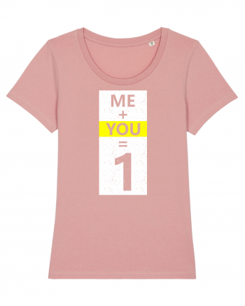 Me Plus You Equal 1 Canyon Pink