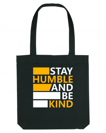 Stay Humble And Be Kind Black