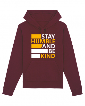 Stay Humble And Be Kind Burgundy