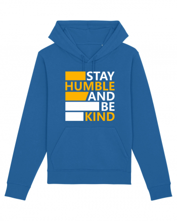 Stay Humble And Be Kind Royal Blue