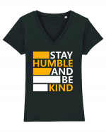 Stay Humble And Be Kind Tricou mânecă scurtă guler V Damă Evoker