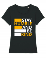 Stay Humble And Be Kind Tricou mânecă scurtă guler larg fitted Damă Expresser