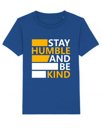 Stay Humble And Be Kind Majorelle Blue