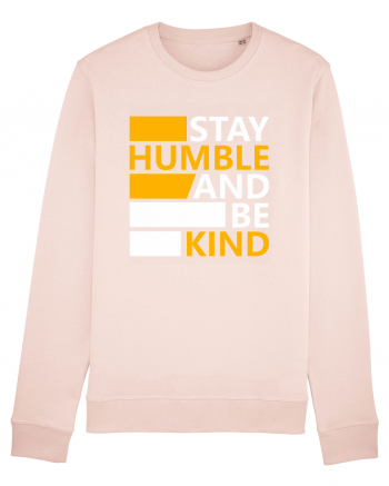 Stay Humble And Be Kind Candy Pink