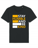 Stay Humble And Be Kind Tricou mânecă scurtă Unisex Rocker