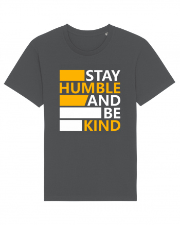 Stay Humble And Be Kind Anthracite