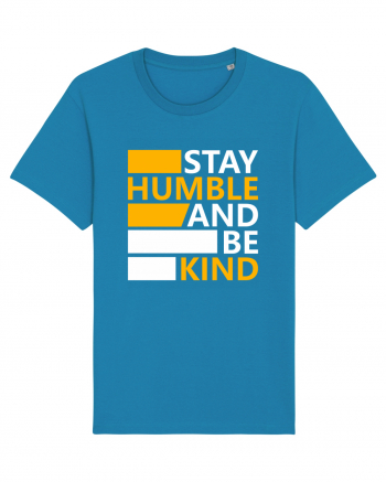 Stay Humble And Be Kind Azur