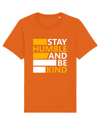 Stay Humble And Be Kind Bright Orange