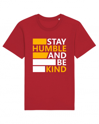 Stay Humble And Be Kind Red