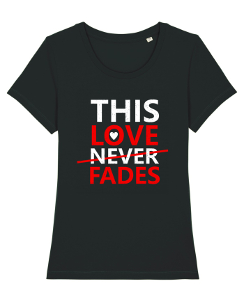 This Love Never Fades Black
