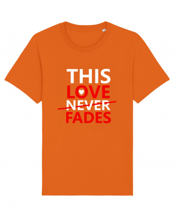 This Love Never Fades Bright Orange