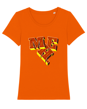 MEH. Bright Orange