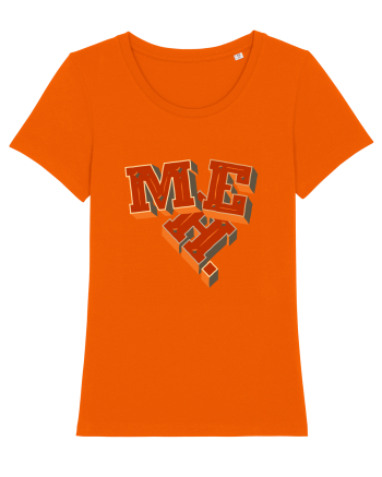 MEH. Bright Orange