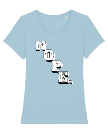 NOPE. Sky Blue