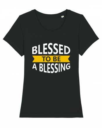 Blessed To Be Blessing Black