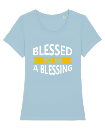 Blessed To Be Blessing Sky Blue