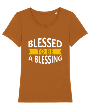 Blessed To Be Blessing Roasted Orange