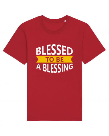 Blessed To Be Blessing Red