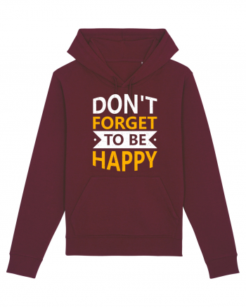 Don't Forget To Be Happy Burgundy