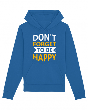 Don't Forget To Be Happy Royal Blue