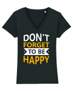 Don't Forget To Be Happy Tricou mânecă scurtă guler V Damă Evoker