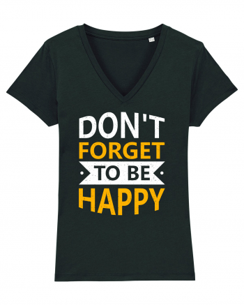 Don't Forget To Be Happy Black