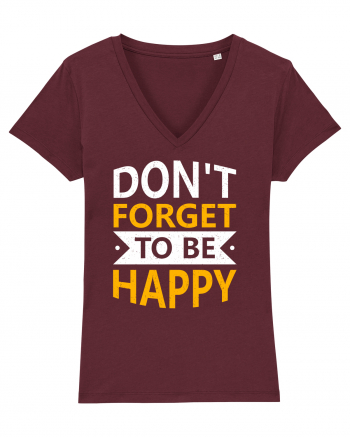 Don't Forget To Be Happy Burgundy