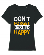 Don't Forget To Be Happy Tricou mânecă scurtă guler larg fitted Damă Expresser