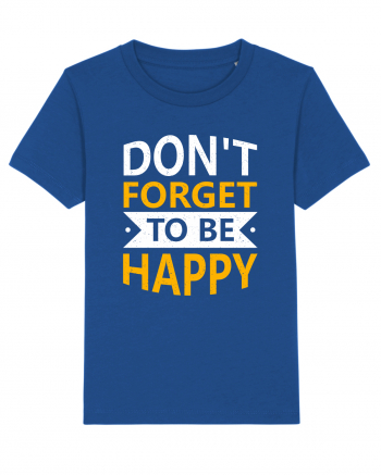 Don't Forget To Be Happy Majorelle Blue