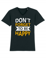 Don't Forget To Be Happy Tricou mânecă scurtă guler V Bărbat Presenter