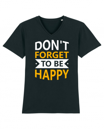 Don't Forget To Be Happy Black