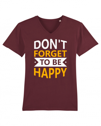 Don't Forget To Be Happy Burgundy