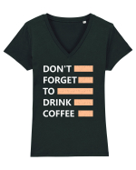 Don't Forget To Drink Coffee Tricou mânecă scurtă guler V Damă Evoker