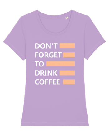 Don't Forget To Drink Coffee Lavender Dawn