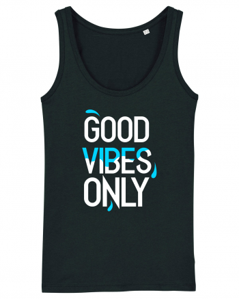 Good Vibes Only Black